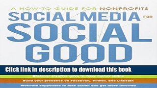 Download Social Media for Social Good: A How-to Guide for Nonprofits Free Books