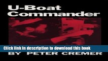 Read Books U-Boat Commander: A Periscope View of the Battle of the Atlantic ebook textbooks