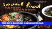 Read Seoul Food Korean Cookbook: Korean Cooking from Kimchi and Bibimbap to Fried Chicken and