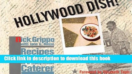 Read Hollywood Dish!: Recipes, Tips,   Tales of a Hollywood Caterer  Ebook Free