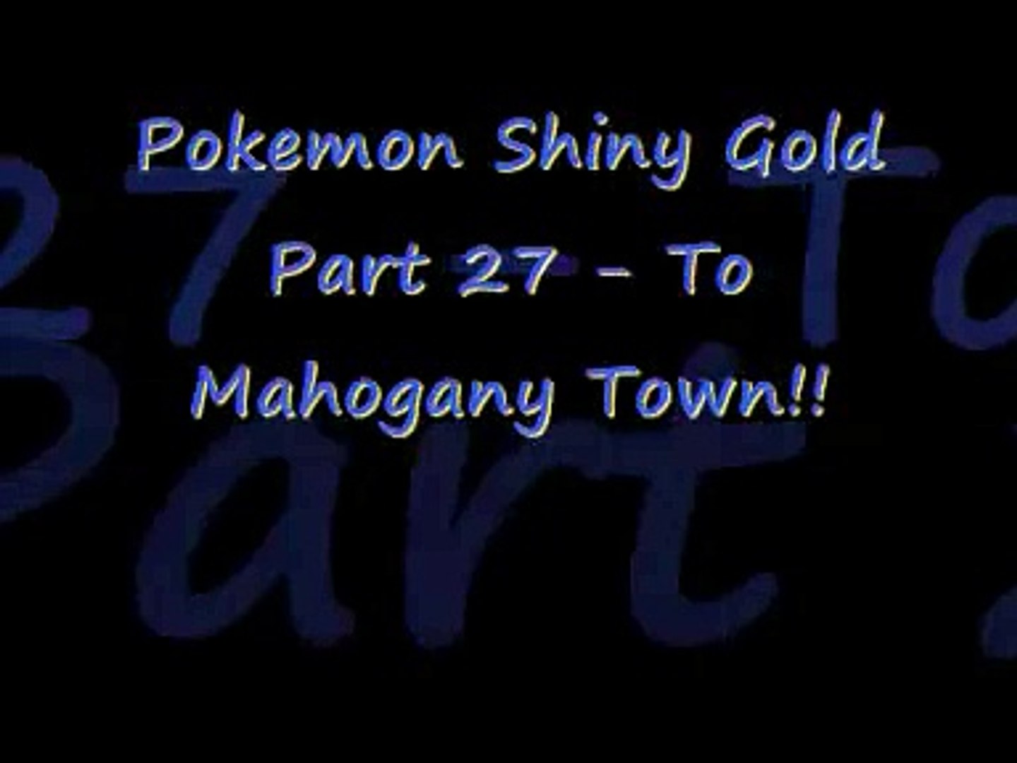 Pokemon Shiny Gold Part 27 To Mahogany Town Video