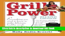 Read Grill Power: Second Edition: Everything you need to know to make delicious, healthy meals on