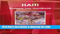 [PDF] Haiti Business Law Handbook: Strategic Information and Basic Laws Read Online