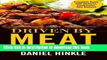 Download Driven By Meat: The Ultimate Smoking Meat Guide   51 Finger Lickin  Good Recipes   BONUS