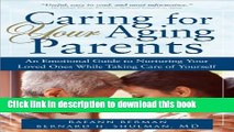Read Caring for Your Aging Parents: An Emotional Guide to Nurturing Your Loved Ones while Taking