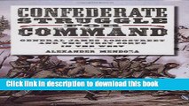 Read Books Confederate Struggle for Command: General James Longstreet and the First Corps in the