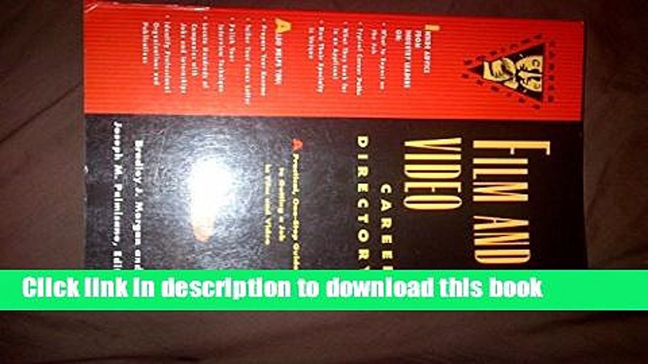 Read Film and Video Career Directory: A Practical, One-Stop Guide to Getting a Job in Film and
