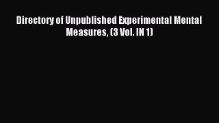 Read Directory of Unpublished Experimental Mental Measures (3 Vol. IN 1) Ebook Free