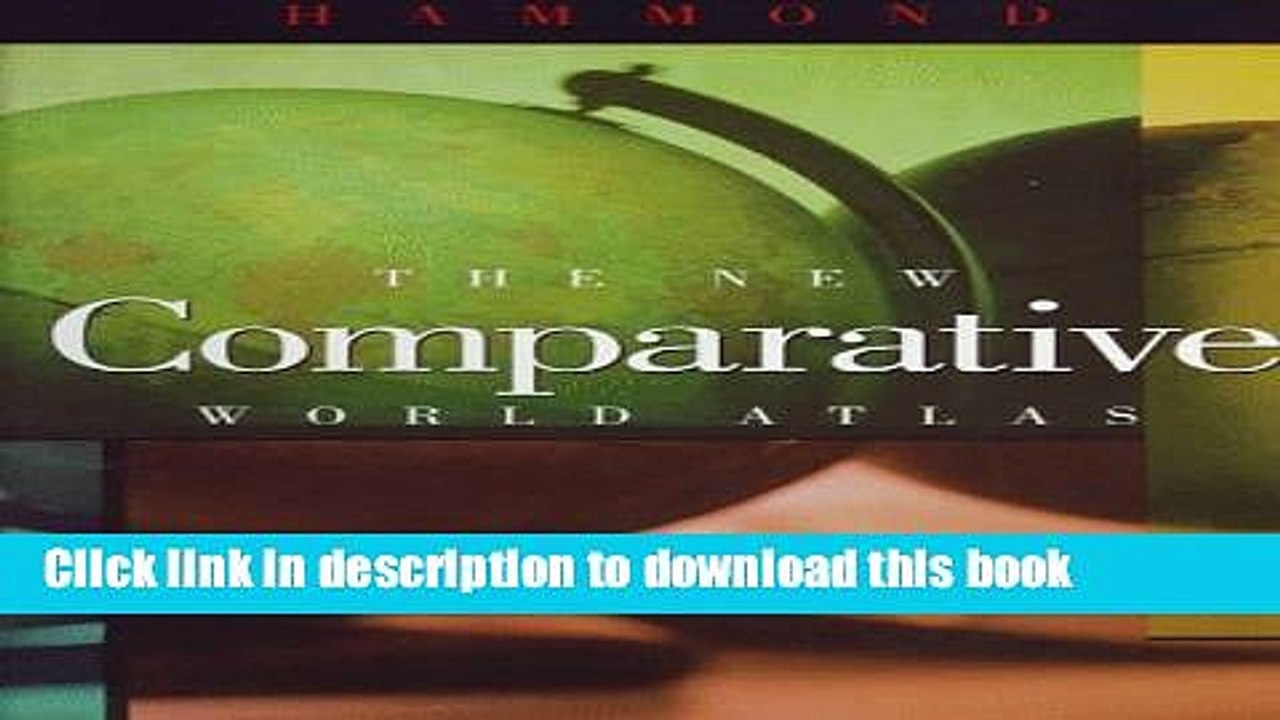Read The New Comparative World Atlas: (With) Giant World Wall Map (Hammond New Comparative World