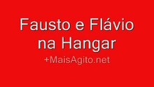 Fausto e Flávio - Hangar - 22/06/2007