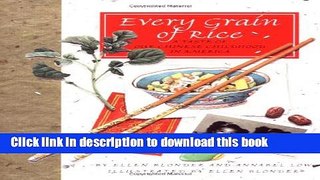 Read Every Grain of Rice: A Taste of Our Chinese Childhood in America  Ebook Free