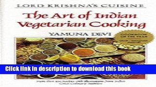 Read Lord Krishna s Cuisine: The Art of Indian Vegetarian Cooking  Ebook Free