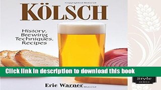 Read Kolsch: History, Brewing Techniques, Recipes (Classic Beer Style Series)  Ebook Free