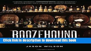 Read Boozehound: On the Trail of the Rare, the Obscure, and the Overrated in Spirits  Ebook Free