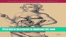Read Menstruation and the Female Body in Early Modern England (Genders and Sexualities in
