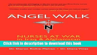 Download Angel Walk: Nurses at War in Iraq and Afghanistan  Ebook Online