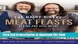 Read The Hairy Bikers  Meat Feasts: With Over 120 Delicious Recipes - A Meaty Modern Classic