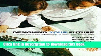 Read Designing YOUR Future: An Introduction to Career Preparation and Professional Practices in
