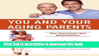 Read You and Your Aging Parents: The American Bar Association Guide to Legal, Financial, and