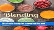 Read The Art of Blending: Delicious ways to use your VitamixÂ® Professional Series(TM) Blender