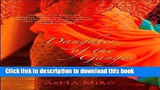Read Daughter of the Ganges: The Story of One Girl s Adoption and Her Return Journey to India