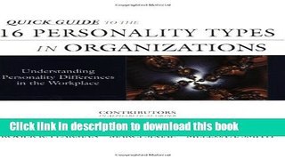 Read Quick Guide to the 16 Personality Types in Organizations: Understanding Personality