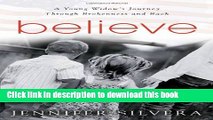 Read Believe: A Young Widow s Journey Through Brokenness and Back  Ebook Free