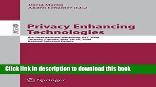 Read Privacy Enhancing Technologies: 4th International Workshop, PET 2004, Toronto, Canada, May