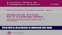 Download Selected Areas in Cryptography: 6th Annual International Workshop, SAC 99 Kingston,