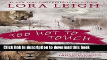 [PDF] Too Hot to Touch: Three Breeds Novellas (A Novel of the Breeds)  Full EBook