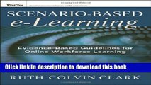 Read Scenario-based e-Learning: Evidence-Based Guidelines for Online Workforce Learning Ebook Free