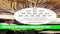 Read The New Bread Basket: How the New Crop of Grain Growers, Plant Breeders, Millers, Maltsters,