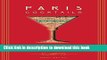 Read Paris Cocktails: An Elegant Collection of Over 100 Recipes Inspired by the City of Light