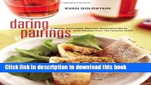 Read Daring Pairings: A Master Sommelier Matches Distinctive Wines with Recipes from His Favorite