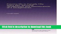 [PDF] Country life in Canada fifty years ago: personal recollections and reminiscences of a