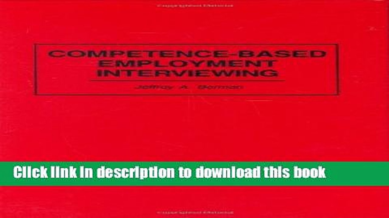 Read Competence-Based Employment Interviewing  Ebook Free