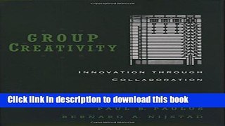 Read Book Group Creativity: Innovation through Collaboration Ebook PDF