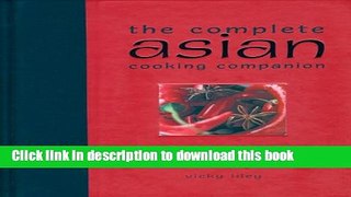 Read The Complete Asian Cooking Companion: The Indispensable Reference Guide to Asian Ingredients,