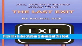 Read Jill - Hospice Nurse, Book Two: Last Exit  Ebook Free