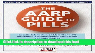 Read The AARPÂ® Guide to Pills: Essential Information on More Than 1,200 Prescription