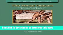 Read Book The Social Outcast: Ostracism, Social Exclusion, Rejection, and Bullying (Sydney