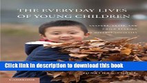 Read Book The Everyday Lives of Young Children: Culture, Class, and Child Rearing in Diverse