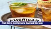 Read The American Cocktail: 50 Recipes That Celebrate the Craft of Mixing Drinks from Coast to