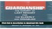 Read Guardianship: The Court of Last Resort for Elderly   Disabled  Ebook Free