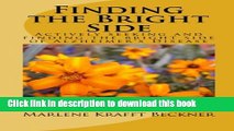 Read Finding the Bright Side: Actively seeking and finding the bright side of Alzheimer s Disease