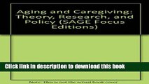Read Aging and Caregiving: Theory, Research, and Policy (SAGE Focus Editions)  Ebook Online