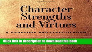 Read Book Character Strengths and Virtues: A Handbook and Classification PDF Free