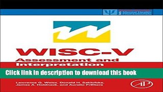 Read Book WISC-V Assessment and Interpretation: Scientist-Practitioner Perspectives (Practical
