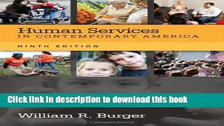 Read Book Human Services in Contemporary America (HSE 110 Introduction to Human Services) E-Book