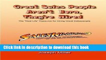 Read Great Sales People Aren t Born, They re Hired: The 